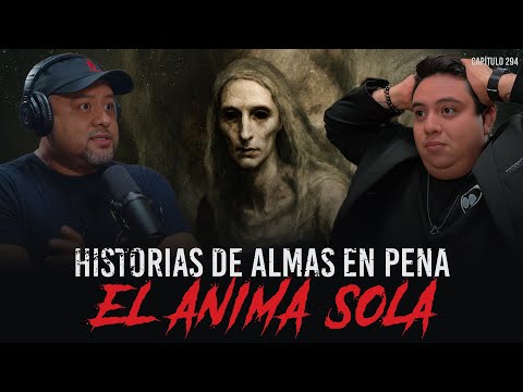 EL ÁNIMA SOLA: Historias Reales de Almas en Pena que Claman Justicia