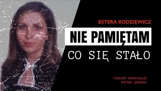 #89 Tajemnica pokoju hotelowego - Estera Rodziewicz [Podcast kryminalny]