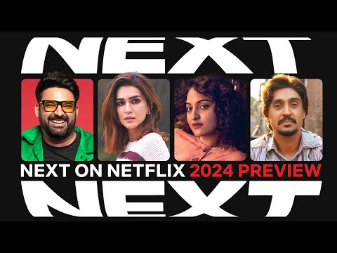 Next on Netflix India 2024 | Films & Series Preview