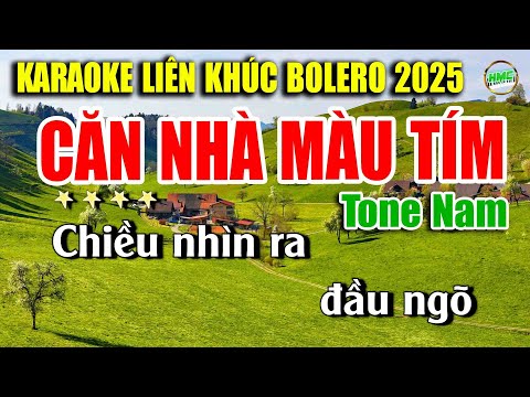 Karaoke Nhạc Trữ Tình Tone Nam Dễ Hát | Nhạc Xưa BOLERO Tuyển Chọn – CĂN NHÀ MÀU TÍM