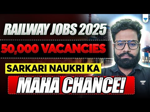 "Railway Jobs 2025 😱 50,000 Vacancies | Sarkari Naukri Ka Maha Chance!" - Shailesh Sir