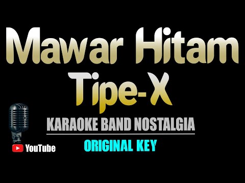 MAWAR HITAM ~ Tipe-X [ KARAOKE BAND ] Original Key