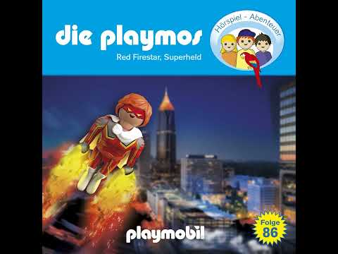 Die Playmos - Folge 86: Red Firestar, Superheld (Hörprobe)