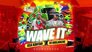 ASA BANTAN X DJ AVALANCHE - WAVE IT (OFFICIAL AUDIO)
