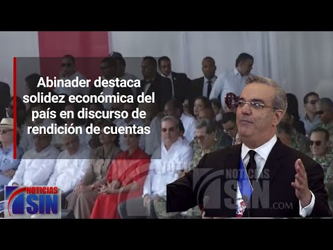 Abinader destaca solidez económica del país en discurso de rendición de cuentas