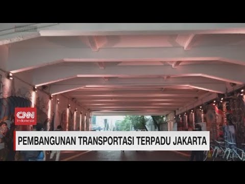 Pembangunan Transportasi Terpadu Jakarta