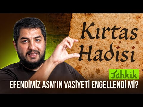 Kırtas Hadisi || Efendimizin vasiyeti engellendi mi ? || Tahkik