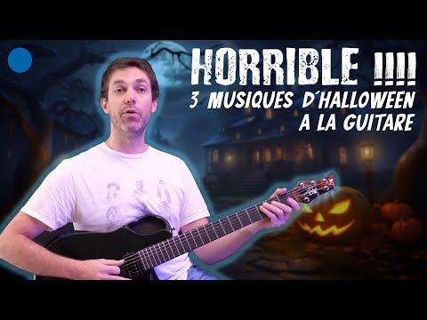 3 Horribles Musiques d Halloween à la guitare Guitorama