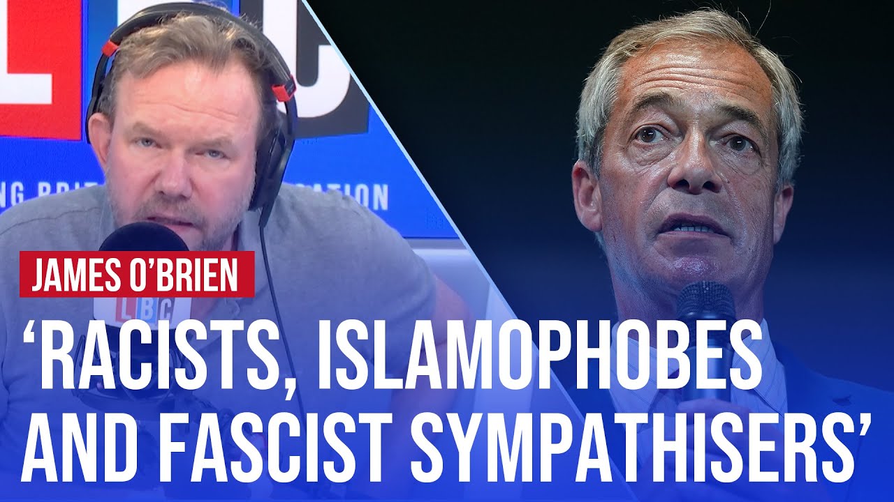 ‘Why does Nigel Farage’s party attract so many racists?’ | James O’Brien on LBC