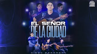 🎥Diego Barragan - El Señor de la Ciudad (Video Oficial) 4k