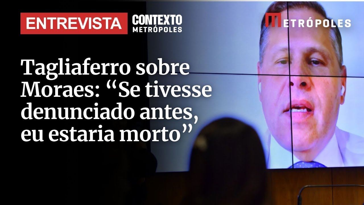 Tagliaferro sobre Moraes Se tivesse denunciado antes eu estaria morto