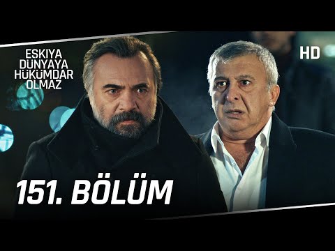 Eşkıya Dünyaya Hükümdar Olmaz 151. Bölüm | HD İZLE