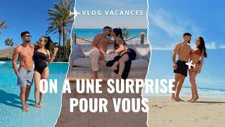 VACANCES À MAJORQUE EN FAMILLE VLOG part1 🌴| On t'offre Tes vacances  🇪🇸💛