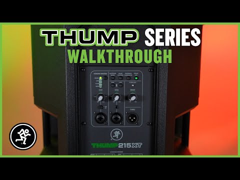 Mackie ThumpXT Loudspeaker Walkthrough - 2022