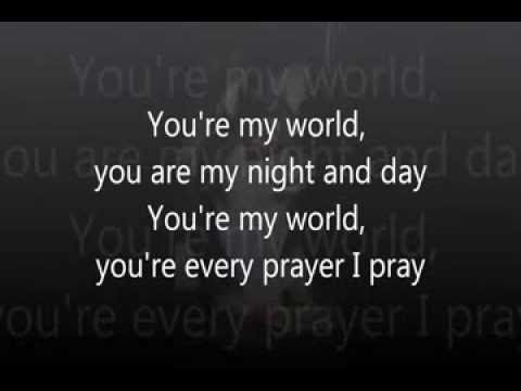 you re my world