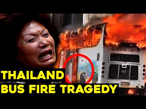 Ang dahilan kung bakit Nasunog ang Bus ng mga Estudyante sa Thailand