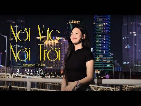 NƠI VỰC NƠI TRỜI REMIX - LÊ BẢO BÌNH X DC TÂM | JEE TRẦN COVER | Khi tương lai mơ hồ