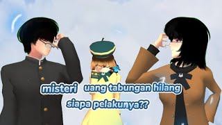 MISTERI HILANGNYA UANG TABUNGAN || DRAMA SAKURA SCHOOL SIMULATOR