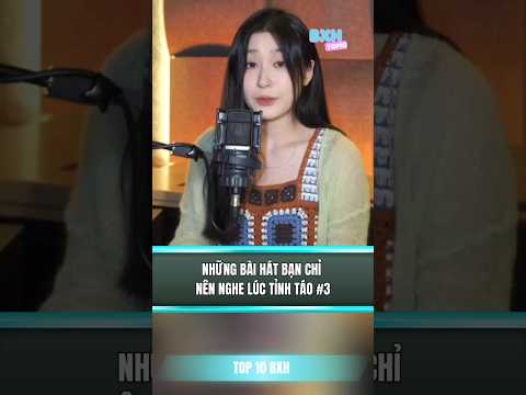 Những bài hát bạn chỉ nên nghe lúc tỉnh táo - phần 3 #top10bxh #shorts
