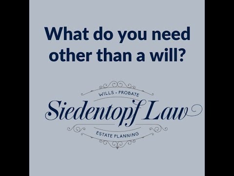 What do you need other than a will?