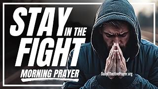 Faith Over Doubt—Fight To Hold Tight To God's Promises | Blessed Morning Prayer To Start Your Day