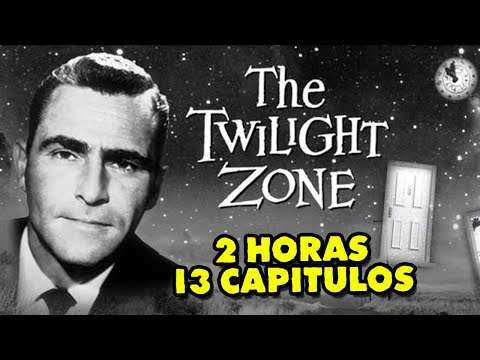 2 HORAS de La Dimensión Desconocida (Maratón 13 Capitulos) Twilight Zone