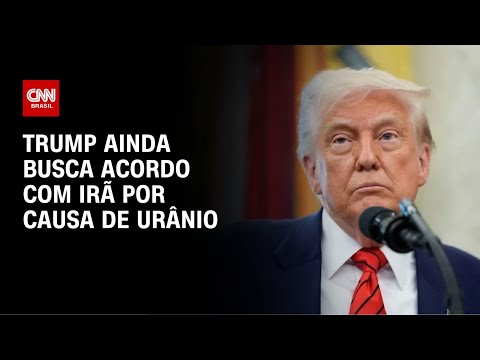 ​Especialista explica interesse dos EUA em urânio do Irã | AGORA CNN
