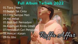 Full album cover Raffa Affar || Tiara || Kumpulan lagu Terbaik Raffa Affar ||