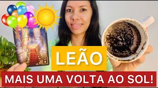 ☀️♌️LEÃO🌻ESPECIAL DE ANIVERSÁRIO! LEI DO RETORNO! REVIRAVOLTA! VOCÊ NÃO IMAGINA O QUE VEM…