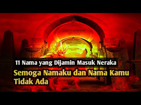 Astaghfirullah!!! 11 Nama yang Dijamin Masuk Neraka Menurut Alquran dan Hadits