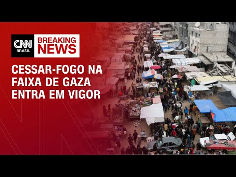 Cessar-fogo na Faixa de Gaza entra em vigor | CNN BRASIL