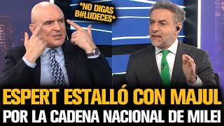 ESPERT ESTALLÓ CON MAJUL POR LA CADENA NACIONAL DE MILEI