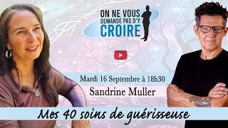 SANDRINE MULLER : Mes 40 soins de guérisseuse