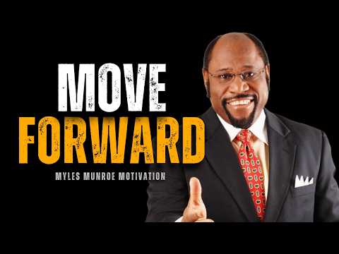 Look Towards The Future and Not The Past (Myles Munroe Motivation)