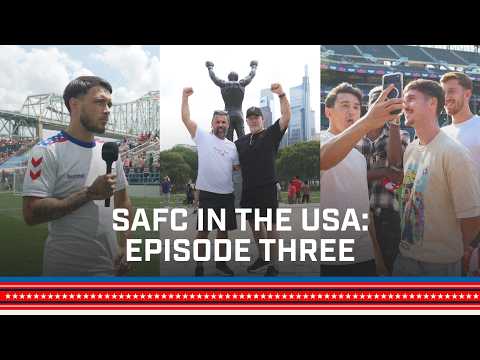 SAFC in the USA: Episode Three | Kev and Bally climb the Rocky Steps, Le Fée Interview & More 🥊