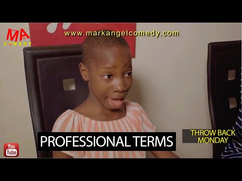 PROFESSIONAL TERMS (Mark Angel Comedy) (Throw Back Monday)