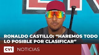 Ronaldo Castillo: “Haremos todo lo posible por clasificar”