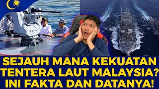 Sejauh Mana Kekuatan Tentera Laut Malaysia? Ini Fakta & Datanya! 🚢🇲🇾
