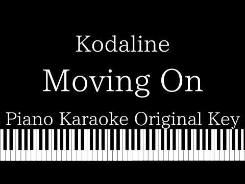 【Piano Karaoke Instrumental】Moving On / Kodaline【Original Key】