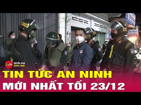 Tin an ninh mới nhất tối 23/12. Vụ xe lao vào nhà tông bé gái tử vong: Xác định danh tính nam tài xế