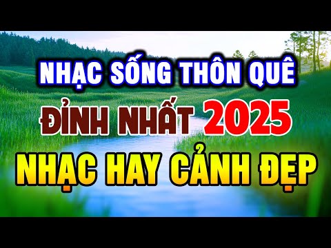 LK Nhạc Sống 2025 - Nhạc Sống Thôn Quê Hay Nhất Hiện Nay - Nhạc Sống Trữ Tình Hà Tây