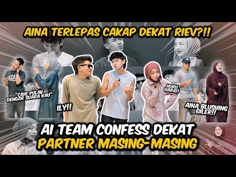 AI TEAM CONFESS DEKAT PATNER…AINA TERLEPAS CAKAP DEKAT RIEV…MIRA CAIR DENGAN DAUS