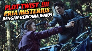 PLOT TWIST ‼️ PRIA MISTERIUS DENGAN RENCANA JENIUS || ALUR CERITA FILM KOREA TERBARU