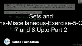 Sets and Functions-Miscellaneous-Exercise-5-Question 7 and 8 Upto Part 2