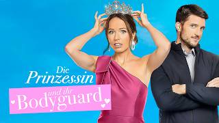 Die Prinzessin und ihr Bodyguard (TOLLE LIEBESKOMÖDIE ganzer Film auf Deutsch, ganzer Liebesfilm)