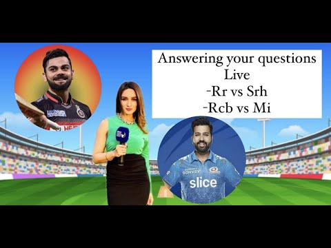 ANSWERING YOUR QUES LIVE | IPL 2023 | RR VS SRH, RCB VS MI