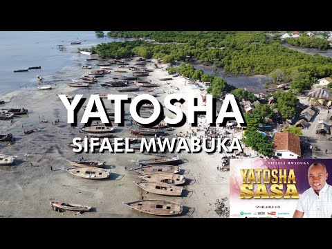 YATOSHA SASA-OFFICIAL VIDEO LYRICS )-BY SIFAELI MWABUKA SMS-SKIZA 69317017 SEND TO 811