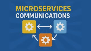 Microservices Communications | How Do Microservices Communicate with Each Other