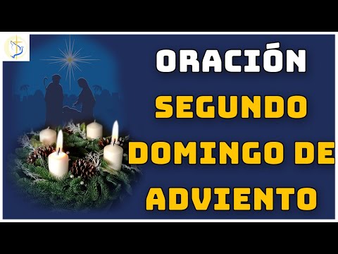 Segunda Oración para el Adviento - SEGUNDO Domingo de Adviento