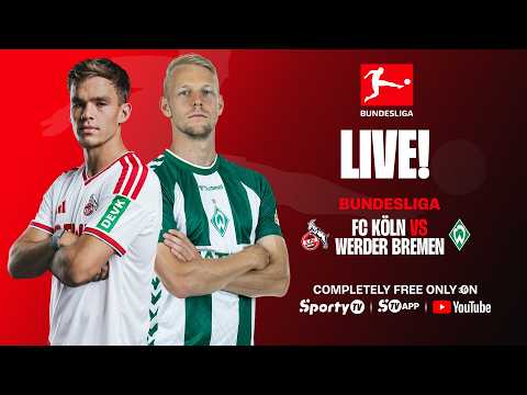 LIVE | FC Koln v SV Werder Bremen | Bundesliga | SportyTV